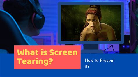 What is Screen Tearing & How can You Prevent It! - GPCD