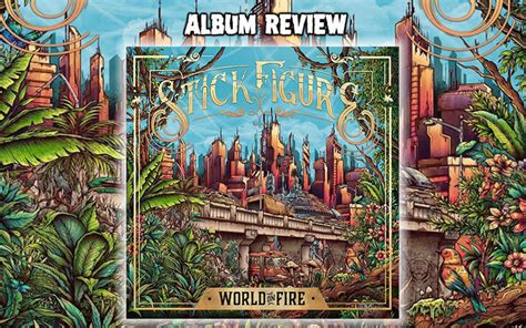 Review: Stick Figure - World On Fire