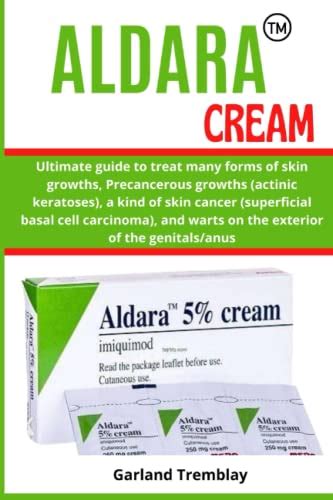 Buy ALDARA CREAM: Ultimate guide to treat many forms of skin growths ...