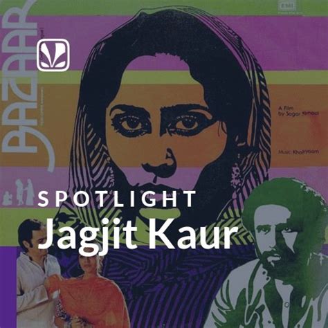 Jagjit Kaur - Spotlight - Latest Hindi Songs Online - JioSaavn