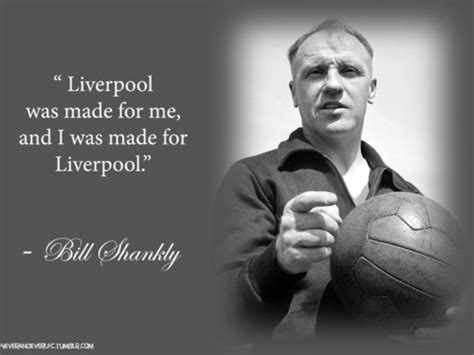 Bill Shankly Quotes. QuotesGram