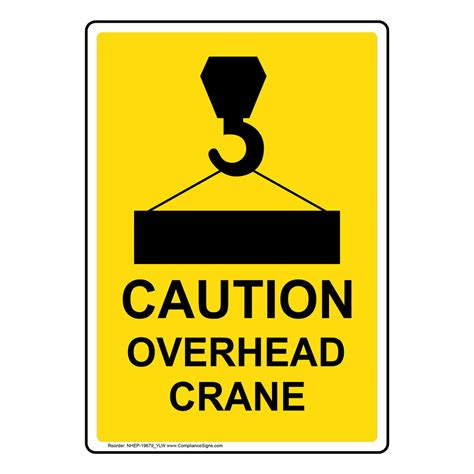 Portrait Caution Overhead Crane Sign With Symbol NHEP-19679_YLW