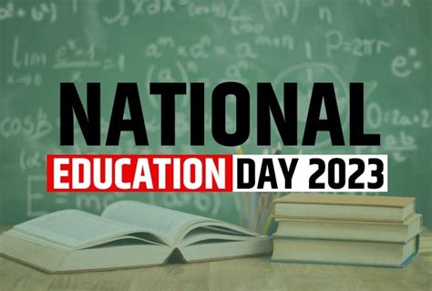 National Education Day 2023: Date, History And Significance - WebTimes