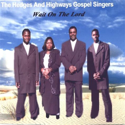 Amazon.com: Wait On The Lord : The Hedges and Highways Gospel Singers ...