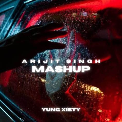 Arijit Singh (Mashup) Songs Download - Free Online Songs @ JioSaavn