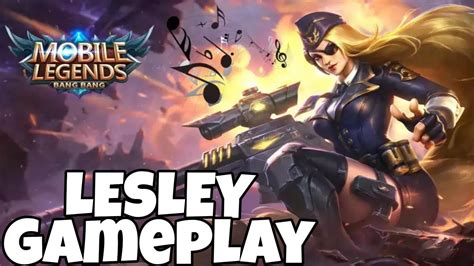 LESLEY GAMEPLAY - MOBILE LEGENDS - YouTube