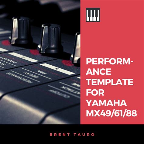 Performance Template for Yamaha MX49/61/88 | Brent Tauro