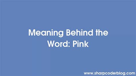 Meaning Behind the Word: Pink | Sharp Coder Blog