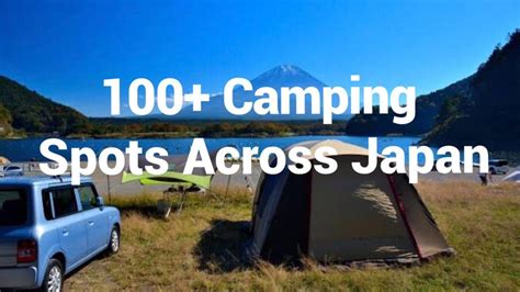 100+ Camping Spots in Japan – Google Pins(+ locations around Tokyo for Sightseeing) - IndoJapanPulse