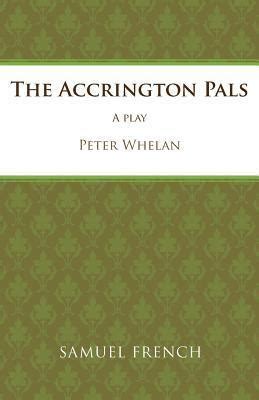 The Accrington Pals (Play) by Professor Peter Associate in La Whelan ...