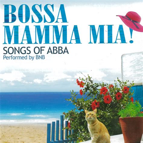 ‎Bossa: Mamma Mia! (Songs of ABBA) by BNB on Apple Music