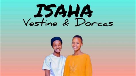 ISAHA - Vestine and Dorcas (Official lyrics Video 2022) - YouTube