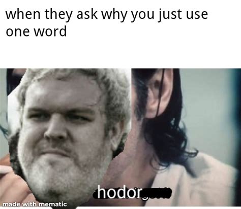 Hodor | Hodor | Know Your Meme