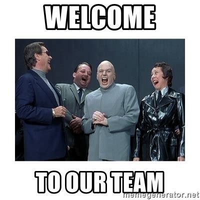 Best Welcome to the Team Memes (2024)