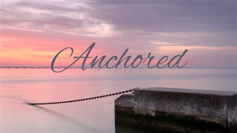 Anchored