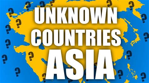 Unknown Countries In Asia! - YouTube