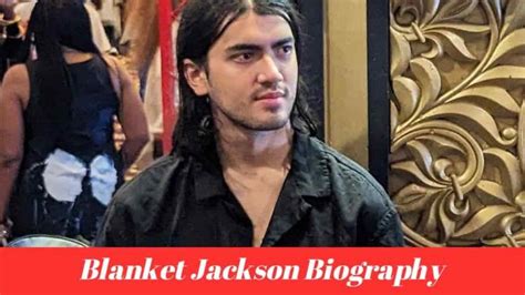 Blanket Jackson Net Worth, Biography, Wiki, Age, Height - DStv Portal