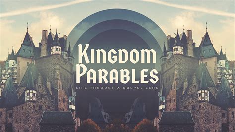 Kingdom Parables | The Parables Of Jesus Sermon Series