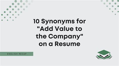 10 Synonyms for "Add Value to the Company" on a Resume - English Recap