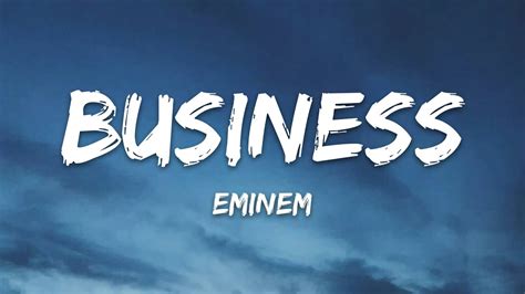 Eminem - Business (Lyrics) - YouTube