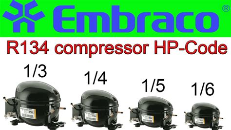 Embraco Compressor All Model Numbers Hp Codes And Watt Urdu Hindi - YouTube