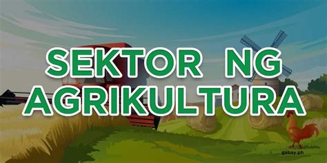 Ano ang Sektor ng Agrikultura? | Gabay Filipino