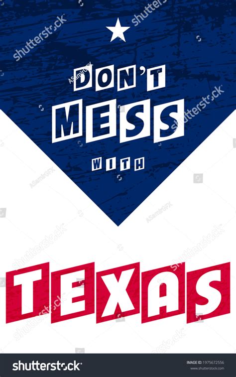 Dont Mess Texas Slogan Typographic Poster Stock Illustration 1975672556 ...