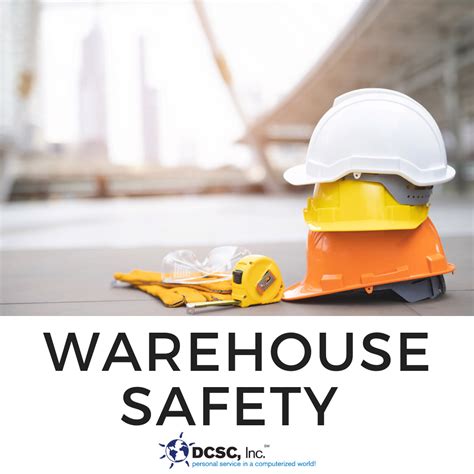 Warehouse and Workplace Safety Should Be Your Highest Priority - DCSC, Inc.