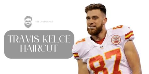 Travis Kelce Hairstyle – The Lives of Men