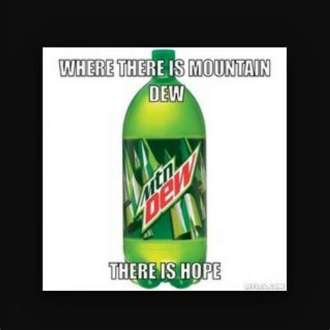 Mountain Dew-Google search True Memes, Dankest Memes, Funny Memes ...