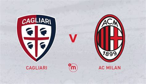 Official: Cagliari vs. AC Milan starting XIs - two changes from win ...