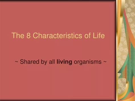 PPT - The 8 Characteristics of Life PowerPoint Presentation, free download - ID:5551885