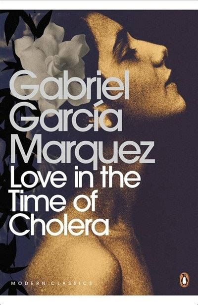 Love In The Time Of Cholera by Gabriel Garcia Marquez - Penguin Books Australia