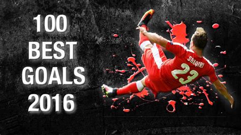 Best 100 Goals in Football From 2016 | Compilation - YouTube