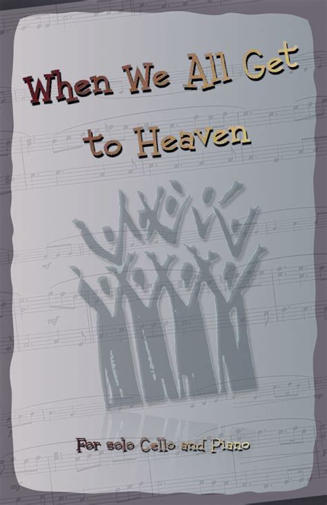 When We All Get to Heaven, Gospel Hymn for Cello and Piano (arr. David ...