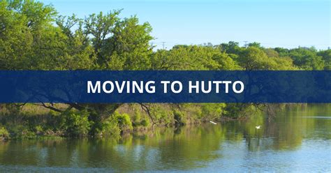 Living In Hutto TX: 2023 Relocation Guide