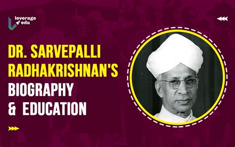 Dr Sarvepalli Radhakrishnan Biography, Education, & Contribution | Leverage Edu