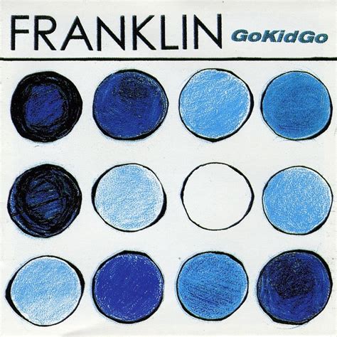 Franklin - Go Kid Go - Reviews - Album of The Year