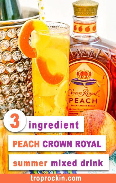 3 Ingredient Peach Crown Royal Mixed Drink | Trop Rockin