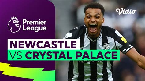 Newcastle vs Crystal Palace - Mini Match | Premier League 23/24 | Vidio