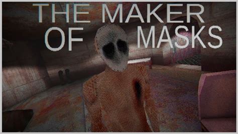 The Maker of Masks - Indie Horror Game - No Commentary - YouTube