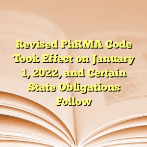 Revised PhRMA Code Took Effect on January 1, 2022, and Certain State ...