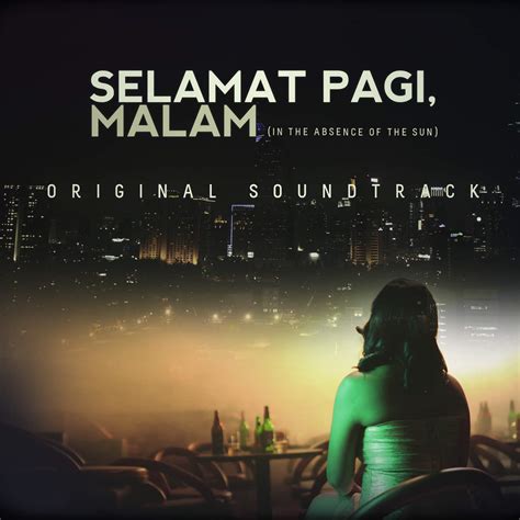 Agustin Oendari - Selamat Pagi, Malam (From "Selamat Pagi, Malam") - Single (2014) [iTunes Plus ...