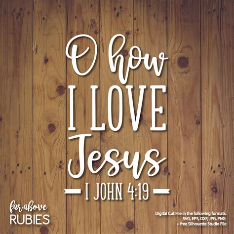 Oh How I Love Jesus I John Hymn digital cut file Christian Jesus – Faraboverubies Designs