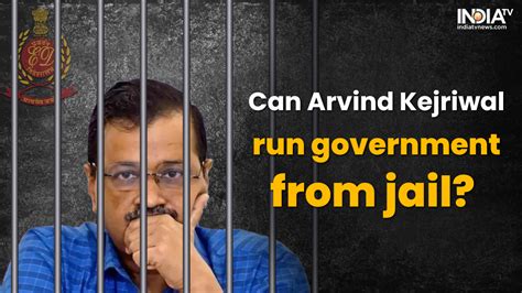 Arvind Kejriwal arrested: Can Delhi CM run government from behind bars ...