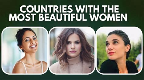 Top 10 Countries with the Most Beautiful Women in the World (2022)