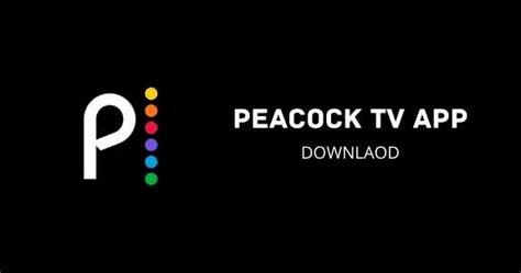 Peacock TV APP: Download Latest Version (UPDATED 2023)