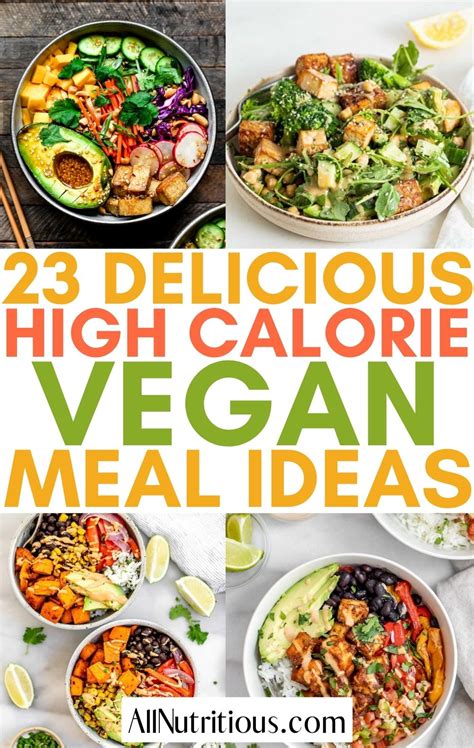 23 High-Calorie Vegan Meals That Are Too Good to Be True - All Nutritious