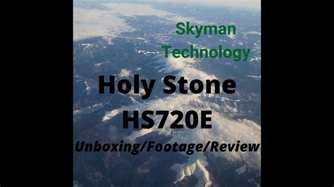 Holy Stone HS720E Unboxing/Footage/Review - YouTube