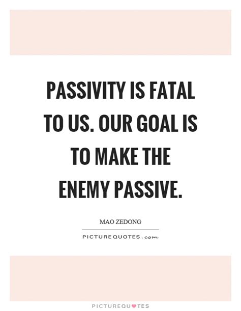 Passive Quotes | Passive Sayings | Passive Picture Quotes